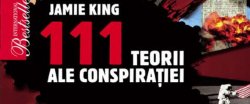 CARTEA ZILEI: „111 teorii ale conspirației”, de Jamie King CARTEA ZILEI: „111 teorii ale conspirației”, de Jamie King