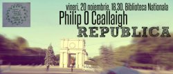 Scriitorul irlandez Philip O Ceallaigh vine la Chișinău Scriitorul irlandez Philip O Ceallaigh vine la Chișinău