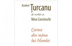 Invitație lansare „Cartea din mâna lui Hamlet” Andrei Țurcanu în dialog cu Nina Corcinschi Invitație lansare „Cartea din mâna lui Hamlet” Andrei Țurcanu în dialog cu Nina Corcinschi